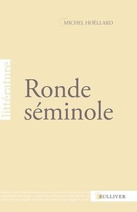 Michel Hoëllard - Ronde séminole.