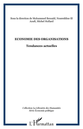 Michel Hollard et Mohammed Bensaïd - Economie des organisations - Tendances actuelles.