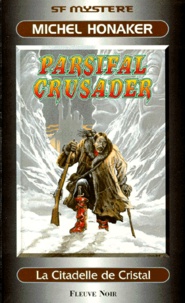 Michel Honaker - La citadelle de cristal - Parsifal Crusader.