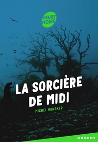 Michel Honaker - La sorcière de midi.