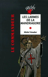 Le Commandeur : Les Larmes De La Mandragore