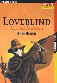 Michel Honaker - Loveblind - La justice des ténèbres.