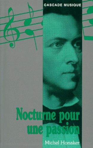 Michel Honaker - Nocturne pour une passion.