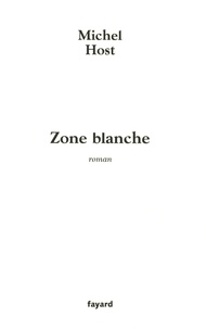 Michel Host - Zone blanche.