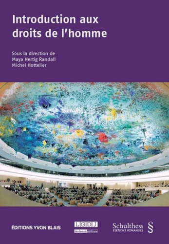 Michel Hottelier et Maya Hertig Randall - Introduction aux droits de l'homme.