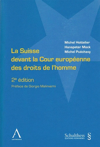 Michel Hottelier et Hanspeter Mock - La Suisse devant la Cour européenne des droits de l'homme.