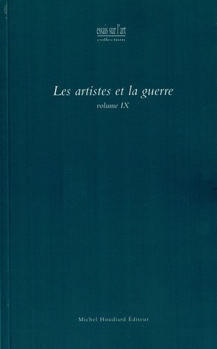  Michel Houdiard Editeur - Les artistes et la guerre - Volume IX.