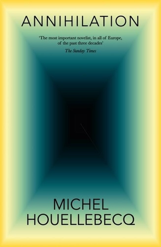 Michel Houellebecq - Annihilation - The International No. 1 Bestseller.