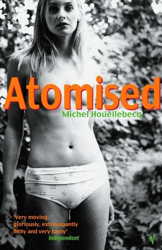 Michel Houellebecq et Frank Wynne - Atomised.
