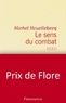 Michel Houellebecq - Le sens du combat.