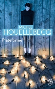 Michel Houellebecq - Plateforme.