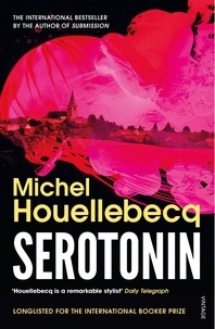 Michel Houellebecq et Shaun Whiteside - Serotonin.