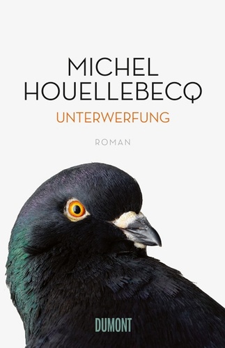 Michel Houellebecq - Unterwerfung.