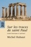 Sur les traces de Saint Paul. Guide historique et spirituel