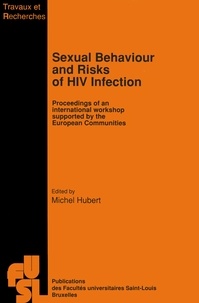 Michel Hubert - Sexual Behaviour and Risks of HIV Infection.