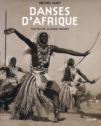 Michel Huet et Claude Savary - Danses d'Afrique.