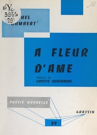 Michel Humbert et Lycette Darsonval - À fleur d'âme.