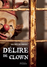 Michel Humbert - Délire de clown.