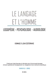 Michel Hupet et Marie-Anne Schelstraete - Le Langage et l'Homme Volume 37 N° 2, 2002 : Hommage à Jean Costermans.
