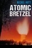 Atomic Bretzel 1e édition