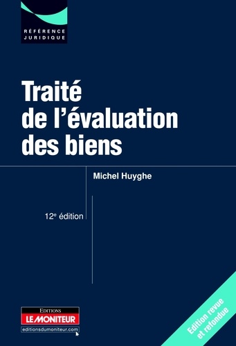 Michel Huyghe - Traité de l'évaluation des biens.