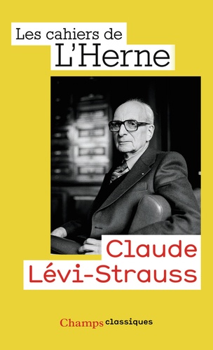 Claude Levi-Strauss. Les cahiers de l'Herne n° 82