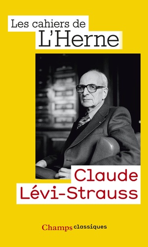 Claude Levi-Strauss. Les cahiers de l'Herne n° 82