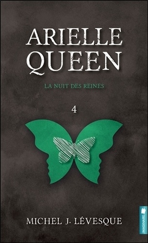 Michel J. Lévesque - Arielle Queen Tome 4 : La nuit des reines.