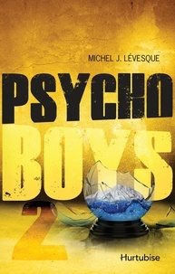 Michel J. Lévesque - Psycho Boys Tome 2 : .