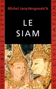 Michel Jacq-Hergoualc'h - Le Siam.