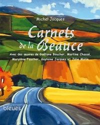 Michel Jacques et Gaétane Boucher - Carnets de la Beauce.