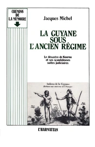 La Guyane sous l'Ancien Régime