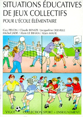 Michel Jade et  Collectif - Situations Educatives De Jeux Collectifs. Pour L'Ecole Elementaire.