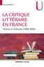 Michel Jarrety - La critique littéraire en France - Histoire et méthodes (1800-2000).