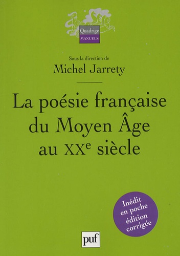 Michel Jarrety et Alain Génetiot - La poésie française du Moyen Age au XXe siècle.