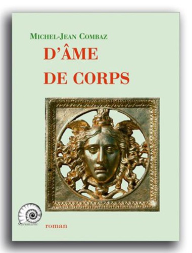 Michel-Jean Combaz - D'âme de corps.