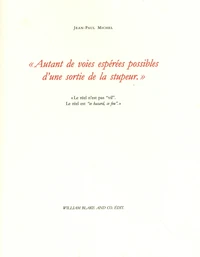 Autant de voies espérées possibles d'une sortie de la stupeur