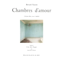 Chambres D'Amour. 3eme Edition Revue Et Completee Precede De L'Or Des Anges