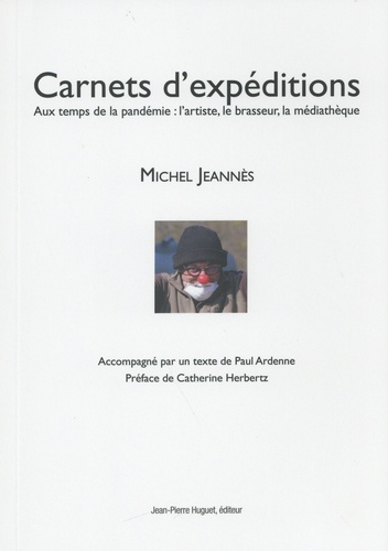 Michel Jeannès - Carnets d'expéditions - Aux temps de la pandémie : l'artiste, le brasseur, la médiathèque.