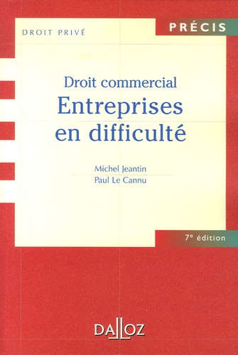 Michel Jeantin et Paul Le Cannu - Entreprises en difficulté - Droit commercial.