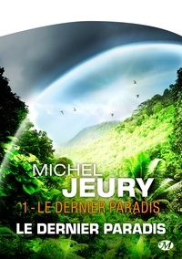 Michel Jeury - Le Dernier Paradis 1 : Le Dernier Paradis - Type produit POD.