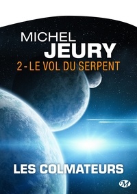 Michel Jeury - Les Colmateurs 2 : Le Vol du serpent - Type produit POD.
