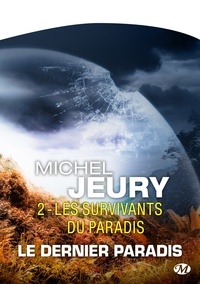 Michel Jeury - Le Dernier Paradis 2 : Les Survivants du Paradis - Type produit POD.