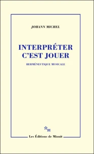 Interpréter c'est jouer