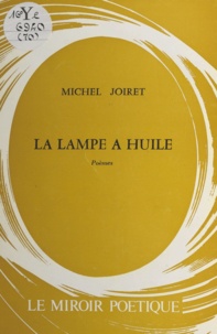 Michel Joiret - La lampe à huile.