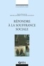 Michel Joubert et Claude Louzoun - Répondre à la souffrance sociale.