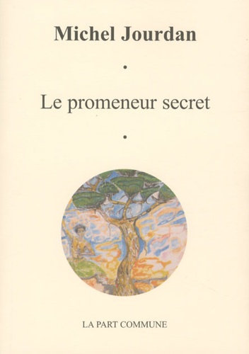 Michel Jourdan - Le promeneur secret - (2002-2004).