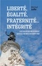 Michel Juffé - Liberté, égalité, fraternité... Intégrité - Les valeurs ne s'usent que si l'on ne s'en sert pas.
