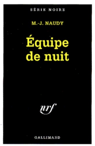 Michel-Julien Naudy - Équipe de nuit.