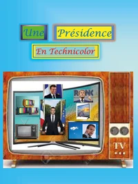 Une Présidence en Technicolor